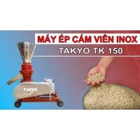 MÁY ÉP CÁM VIÊN HỖN HỢP INOX TAKYO TK 150