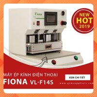 Máy ép kính điện thoại Fiona VL-F14s