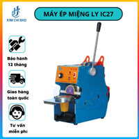 Máy ép miệng ly nhựa IC27 KCB - Ép nhựa dùng cho nhiều loại cốc từ 350 tới 700Ml, công suất 350W