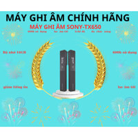 Máy ghi âm SONY TX650 Chính Hãng, Máy ghi âm phiên bản lỗi 1 đổi 1 của sony