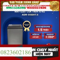 Máy giặt cửa trên 10kg Aqua AQW-S100HT.S - Hàng chính hãng - Miễn phí lắp đặt >