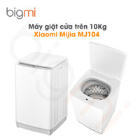 Máy giặt cửa trên 10kg MJ104 Xiaomi Mijia – Tỷ lệ giặt sạch 1.2, loại bỏ bọ ve 99%