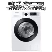 Máy giặt sấy samsung wd95t4046ce/sv 9.5/6kg