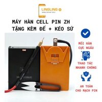 Máy hàn chập cell pin ZH ( tặng kéo sứ )