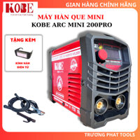Máy hàn que mini KOBE ARC 200Pro chuyên sử dụng que hàn 2.5li và 3.2li - Bảo Hành 24 Tháng