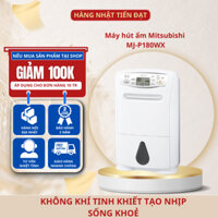 Máy hút ẩm Mitsubishi MJ-P180WX Công suất hút 18L/ ngày dễ dàng cài đặt độ ẩm Hàng Nhật TIẾN ĐẠT