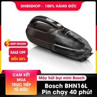Máy hút bụi cầm tay Bosch BHN16L - Nội địa Đức, hút bụi xe hơi, giường nệm sofa, hút mạnh, động cơ bền