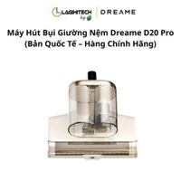 Máy Hút Bụi Giường Nệm Dreame D20 Pro (Bản Quốc Tế – Hàng Chính Hãng)