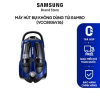 Máy hút bụi không dùng túi Samsung Rambo VCC8836V36