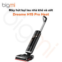 Máy hút bụi lau nhà khô và ướt Dreame H15 Pro Heat – Chính hãng bảo hành 24 tháng