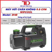 Máy hút chân không đa năng WIPCOOL 9.0 CFM, model 2F4R, Đồ Nghề Điện Lạnh Thuận Dung