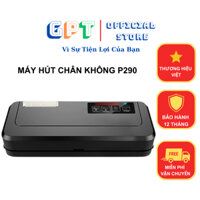 Máy Hút Chân Không P290 Cao Cấp - Nhập Khẩu Chính Hãng - Không Kén Túi- Bảo Hành 12 Tháng