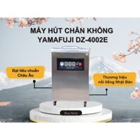 Máy hút chân không Yamafuji DZ-4002E (Inox 201)