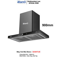 Máy Hút Mùi Blanc BA90TUB