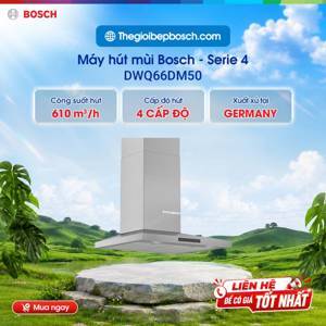 Máy hút mùi Bosch DWQ66DM50