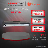 Máy hút mùi Dann DA270B - Sản Phẩm Chính Hãng - Bảo Hành 3 Năm - Hỗ Trợ Lắp Đặt - Ship Toàn Quốc