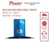 Máy hút mùi kính cong PRATO Model PT-365.H1 cảm biến chuyển động vẫy tay lọc khử mùi than hoạt tính BH 36 tháng