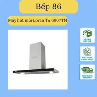 Máy hút mùi Lorca TA 6007TM | 8 công xuất | Sâu chỉ 35cm | 1300m/h | Nhập khẩu Malaysia