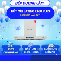 Máy hút mùi ​​​​​​​​​​​​​Latino T68Plus | Cảm ứng vẫy tay| Điều khiển cảm ứng
