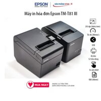 Máy in hóa đơn Epson TM-T81 III (Cổng USB + RS232). Độ bền đầu in 52 triệu dòng, Độ phân giải 203 dpi, Giấy in K80 80mm