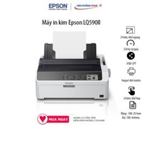 Máy in kim Epson LQ590II tốc độ 550 ký tự/giây (10cpi) Cổng giao tiếp: USB/ LPT; 24 kim, khổ hẹp