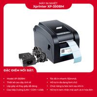 Máy In Mã Vạch Cao Cấp Xprinter XP-350BM In Nhiệt Tem Nhãn, Tem Trà Sữa USB  COM  LAN - Hàng Chính Hãng