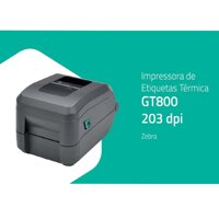 Máy in tem nhãn mã vạch Zebra GT800(203 dpi)