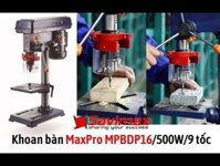 MÁY KHOAN BÀN MAXPRO MPBDP16 3 BULI