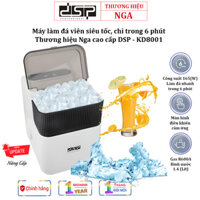 Máy làm đá viên Thương hiệu DSP Nga KD8001 cao cấp - Làm đá siêu tốc chỉ mất 6-8phut - Bh 1 Năm