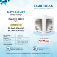 MÁY LÀM MÁT CÔNG NGHIỆP DAIKIOSAN MODEL DK-36000TX/TL