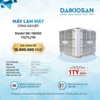 MÁY LÀM MÁT CÔNG NGHIỆP DAIKIOSAN MODEL DK-18000TX/TL/TN