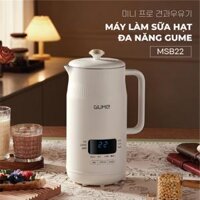 Máy Làm Sữa Hạt GUME Hàn Quốc - Bảo Hành 12 Tháng MSB 22