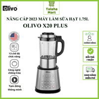 Máy làm sữa hạt OLIVO X20 PLUS 2000W 1.75L - 13 chương trình nấu - Tạm dừng thông minh - vệ sinh khử khuẩn-BH 24T-Talaha