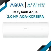 Máy lạnh Aqua 2 HP AQA-KCR18PA