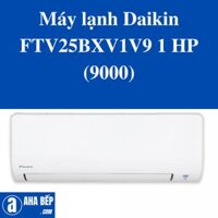 Máy lạnh Daikin FTV25BXV1V9 1 HP (9000)