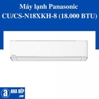 Máy lạnh Panasonic CU/CS-N18XKH-8 (18.000 BTU)