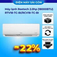 Máy lạnh Reetech Inverter 2.0hp (18000BTU) RTV18-TC-BI/RCV18-TC-BI