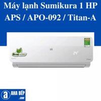 Máy lạnh Sumikura 1 HP APS / APO-092 / Titan-A
