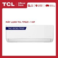 Máy lạnh TCL Inverter 1 HP TAC-10CSD/TPG21 - Máy lạnh 1 ngựa - Điều hoà Inverter - Miễn phí giao hàng