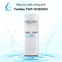 Máy Lọc Nước Nóng Lạnh Toshiba TWP-W1643SV