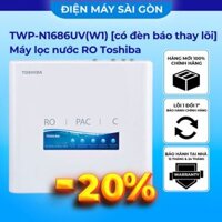 Máy lọc nước RO Toshiba TWP-N1686UV(W1) [3 lõi- có đèn báo thay lõi]