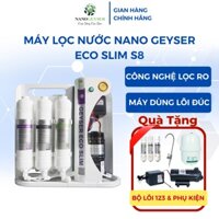 Máy lọc nước tinh khiết NANO GEYSER Slim S8, màng lọc RO công nghệ chuẩn châu Âu, nước uống trực tiếp, bảo hành 5 năm