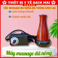 Máy Massage Đá Nóng, Cốc Đá Nóng Đả Thông Kinh Lạc Chỉnh Nhiệt Độ [BẢO HÀNH]