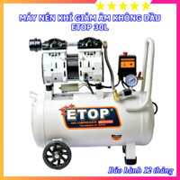 Máy Nén Khí Sạch Giảm Âm Không Dầu ETOP 30L (600W) - Nén Nhanh, Chạy Êm, Chống Ồn - Bảo Hành Toàn Quốc 12 Tháng