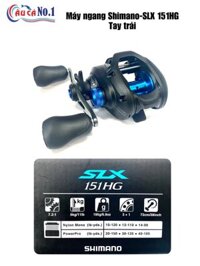 MÁY NGANG SHIMANO-SLX 151HG (Lure Tay Trái)