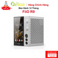 Máy Nghe Nhạc FiiO R9 Chính Hãng - Bảo Hành 12 Tháng