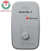 Máy nước nóng Centon Presto Plus  P  4.5kW ( trực tiếp - bơm trợ lực)