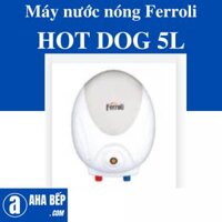 Máy nước nóng Ferroli HOT DOG 5L chống giật