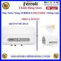 MÁY NƯỚC NÓNG GIÁN TIẾP CHỐNG GIẬT FERROLI QQ EVO ME 20 LÍT - FERROLI QQ ME 20L - FERROLI QQ EVO 20 LÍT ME