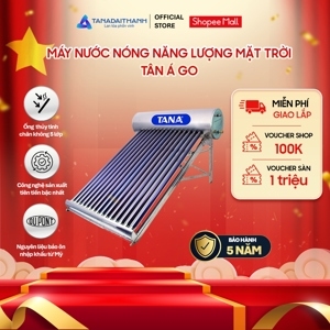 Máy nước nóng năng lượng mặt trời Tân Á Đại Thành Gold 180L